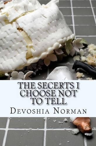Secerts I Choose Not To Tell: (English)
