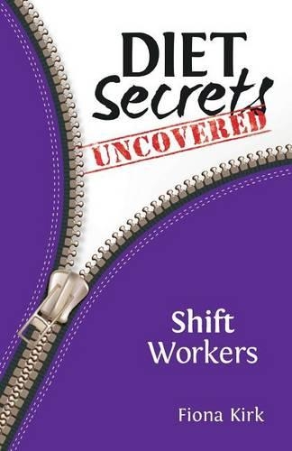 Diet Secrets Uncovered: Shift Workers