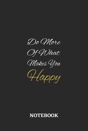 Do More Of What Makes You Happy