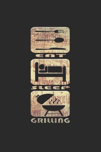 Grillen Notizbuch: Grillen Notizbuch die Perfekte Geschenkidee für BBQ oder Grill Fans. Das Taschenbuch hat 120 weiße Seiten mit Punktraster die dich beim Schreiben od