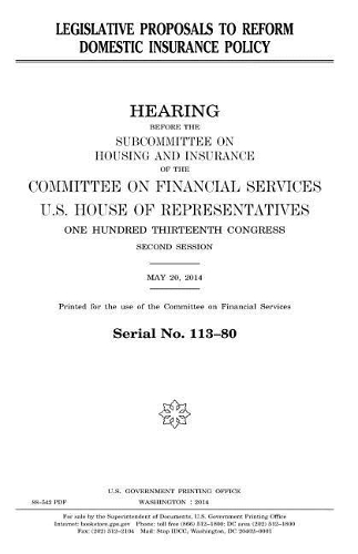 Legislative proposals to reform domestic insurance policy
