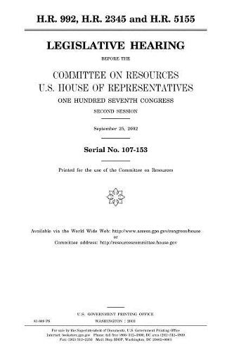 H.R. 992, H.R. 2345 and H.R. 5155