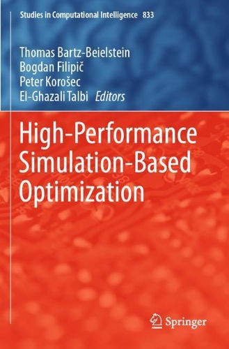 High-Performance Simulation-Based Optimization: (833 Studies in Computational Intelligence)