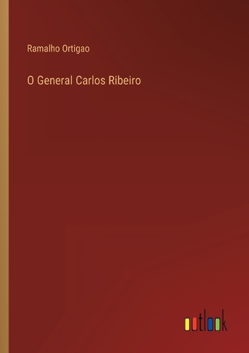 O General Carlos Ribeiro