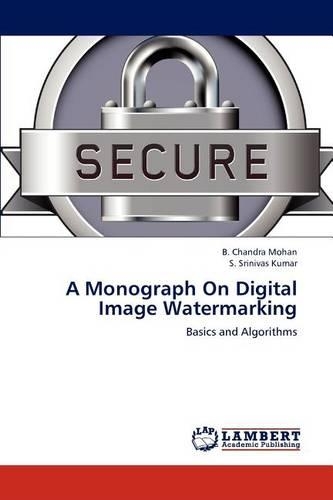 A Monograph On Digital Image Watermarking