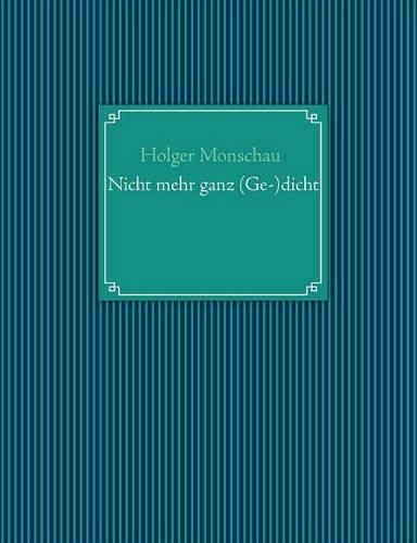 Nicht Mehr Ganz (GE-)Dicht