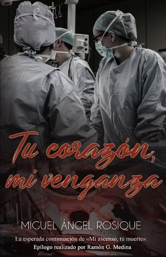 Tu corazón mi venganza: La esperada segunda parte de "Mi ascenso, tu muerte"