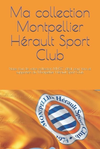Ma collection Montpellier Hérault Sport Club