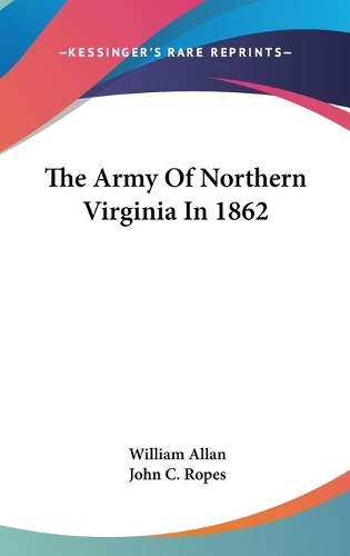 The Army Of Northern Virginia In 1862