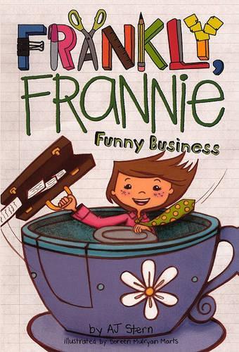 Frankly Frannie Funny Business: (Frankly, Frannie (Paperback))