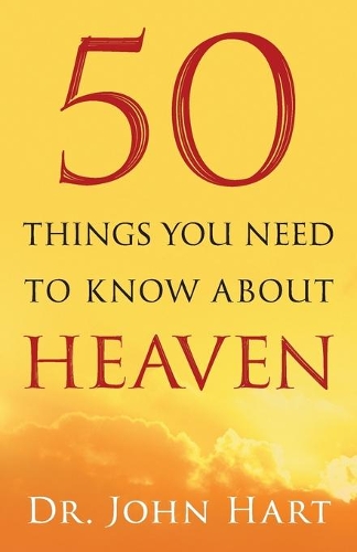 50 Things You Need to Know About Heaven