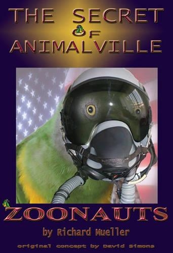 Zoonauts: The Secret of Animalville : a Novel