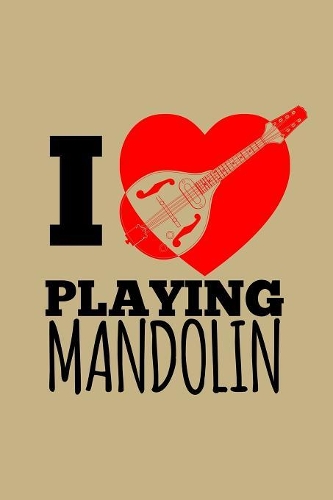 I Love Playing Mandolin
