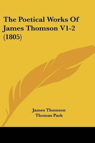 The Poetical Works Of James Thomson V1-2 (1805): (English)