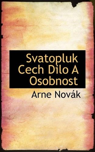 Svatopluk Cech Dilo a Osobnost: (Czech)