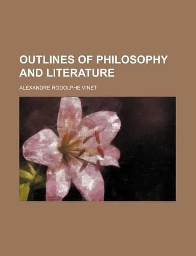 Outlines of Philosophy and Literature: (English)