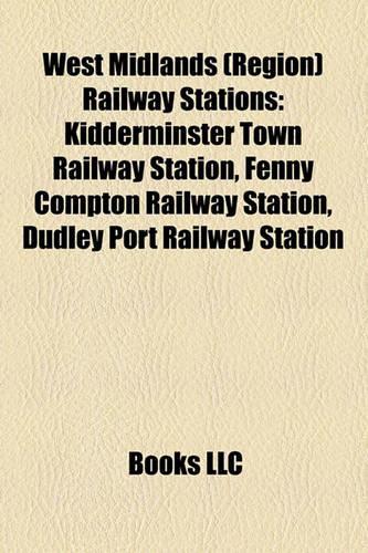 West Midlands (Region) Railway Station Introduction: Kidsgrove Railway Station, Stratford-Upon-Avon Railway Station(English)