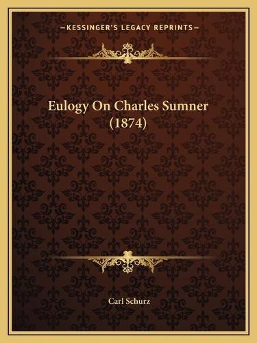 Eulogy On Charles Sumner (1874)