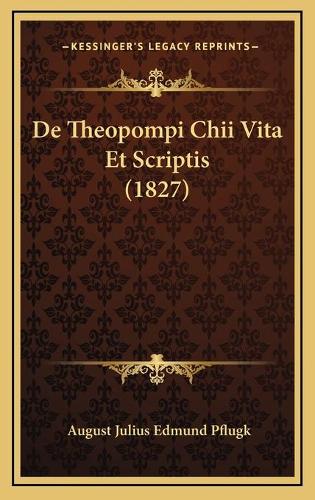 De Theopompi Chii Vita Et Scriptis (1827)