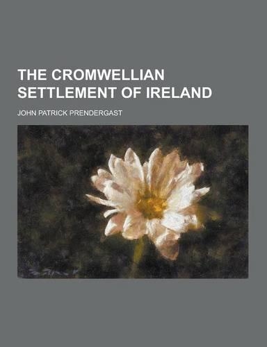 The Cromwellian Settlement of Ireland