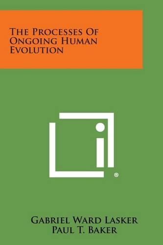The Processes of Ongoing Human Evolution: (English)