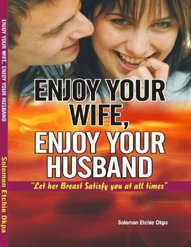 Enjoy Your Wife, Enjoy Your Husband