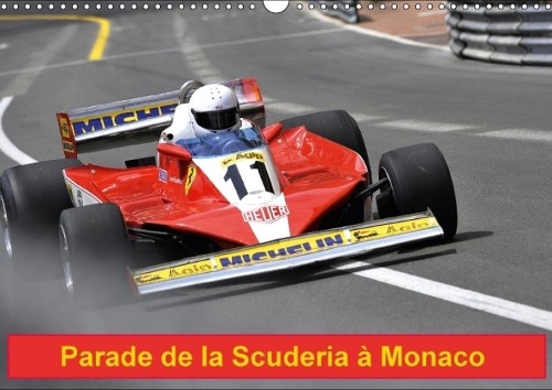 Parade De La Scuderia a Monaco 2018: Le Cheval Cabre Sur Le Circuit De Monaco(Calvendo Sportif)
