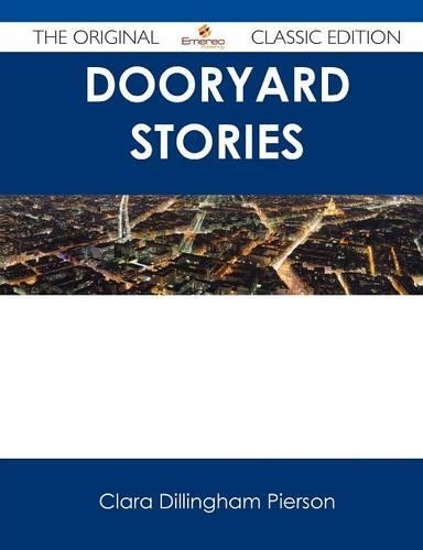 Dooryard Stories - The Original Classic Edition: (English)