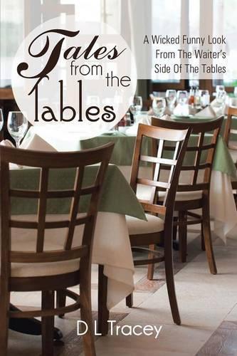 Tales from the Tables: A Wicked Funny Look from the Waiter's Side of the Tables(English)