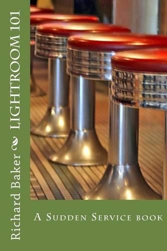 Lightroom 101: A Sudden Service book(Sudden Service)