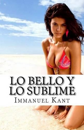 Lo Bello Y Lo Sublime: (Spanish)