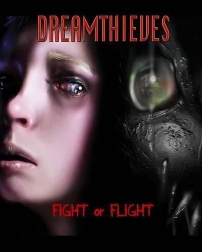 Dreamthieves: Fight or Flight(Fight or Flight)