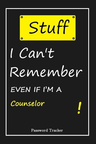 STUFF! I Can't Remember EVEN IF I'M A Counselor