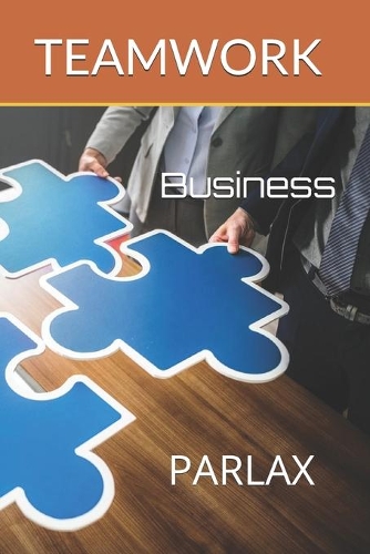 Teamwork: A Notebook for Corporate Business, Office, or Personal Teamwork, - Large 6 x 9 - Lined Notes 120 Pages