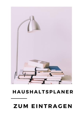 Haushaltsplaner Zum Eintragen: Haushaltsbuch - Kassenbuch A5 für Einnahmen & Ausgaben- Finanzplaner