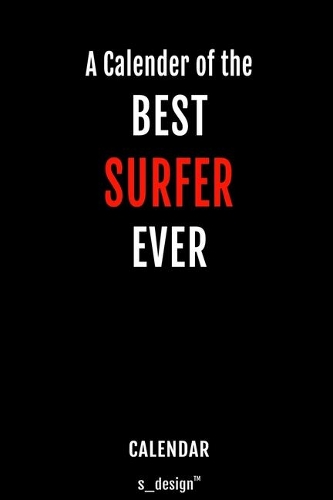 Calendar for Surfers / Surfer: Everlasting Calendar / Diary / Journal (365 Days / 3 Days per Page) for notes, journal writing, event planner, quotes & personal memories