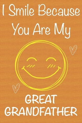 I Smile Because You Are My GreatGrandfather