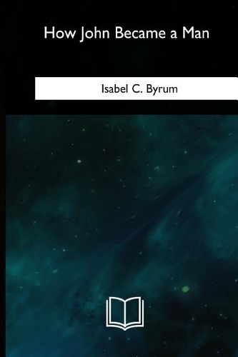 How John Became a Man