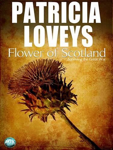 Flower of Scotland: Surviving the Great War