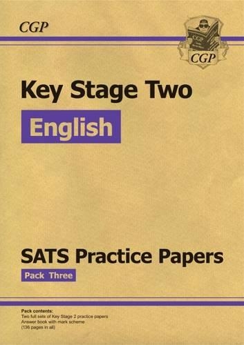 KS2 English SATs Practice Papers: Pack 3 (for the New Curriculum)