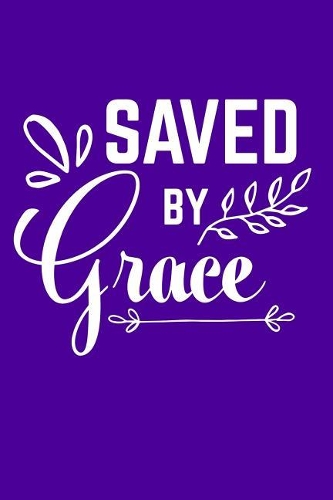 Saved by Grace