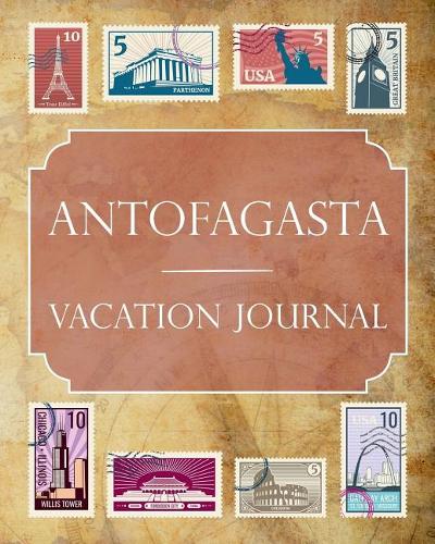 Antofagasta Vacation Journal