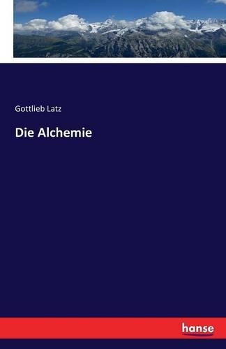 Die Alchemie: (German)