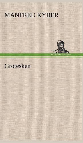 Grotesken: (German)