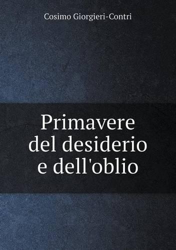 Primavere del desiderio e dell'oblio