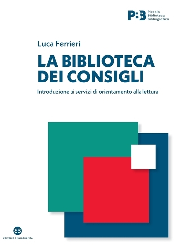 La biblioteca dei consigli: Introduzione ai servizi di orientamento alla lettura