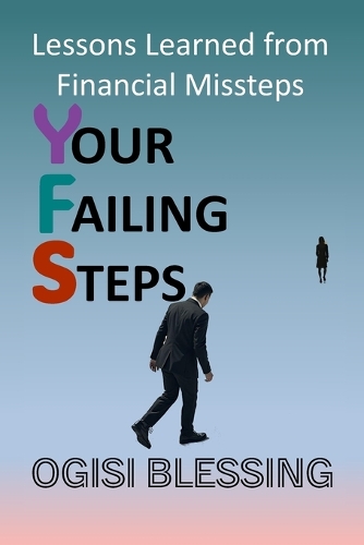 Your Failing Steps: Lessons Learned from Financial Missteps