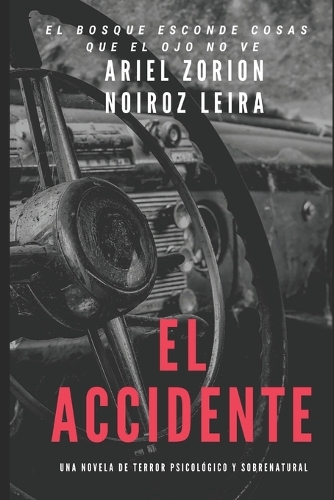 El Accidente: Una novela de terror psicológico y sobrenatural(1 Oscura)