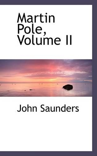Martin Pole, Volume II
