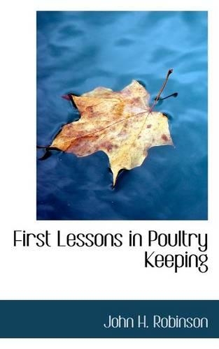 First Lessons in Poultry Keeping